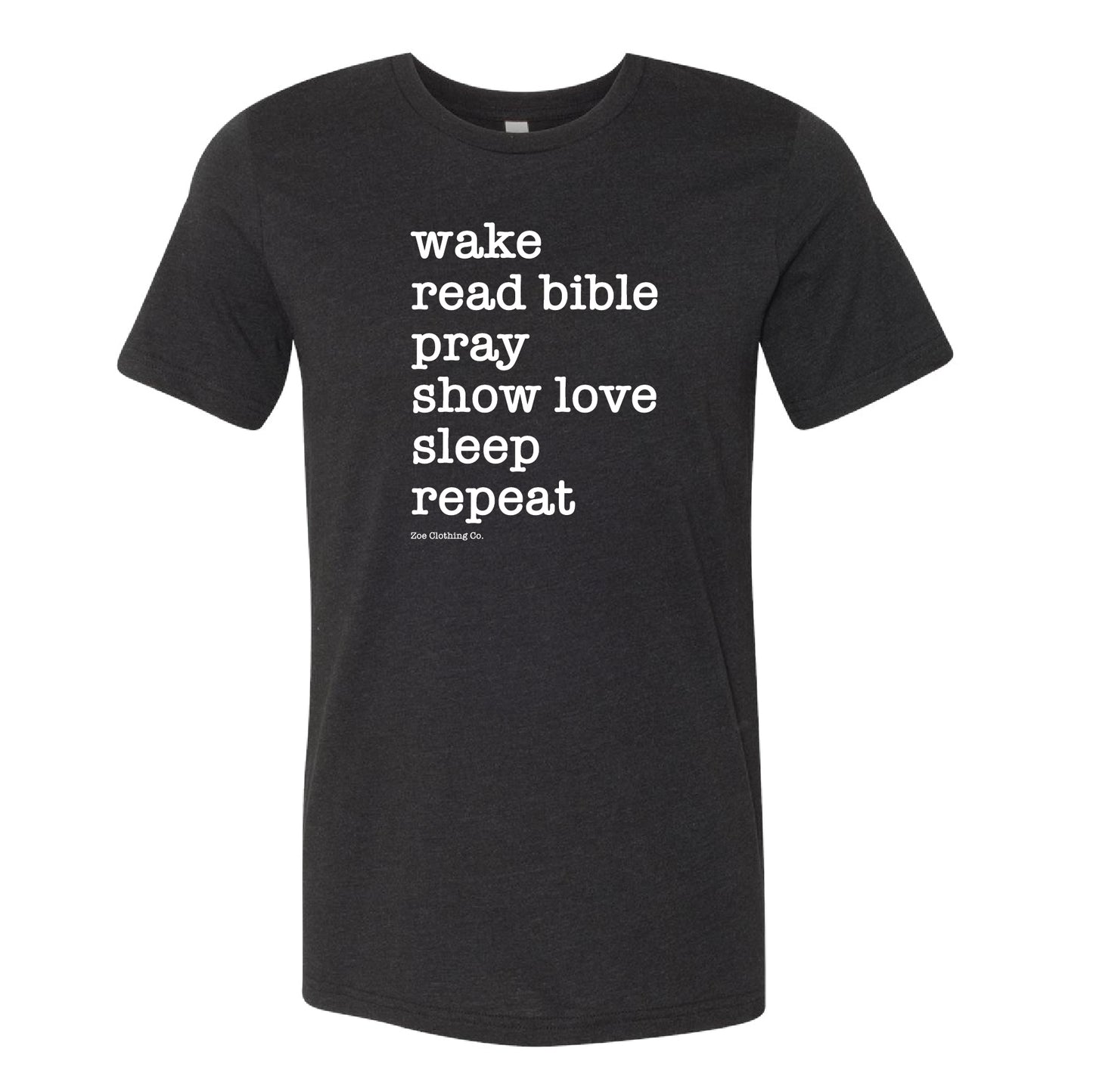 Wake, Read, Pray, Show Love (Unisex & Youth)