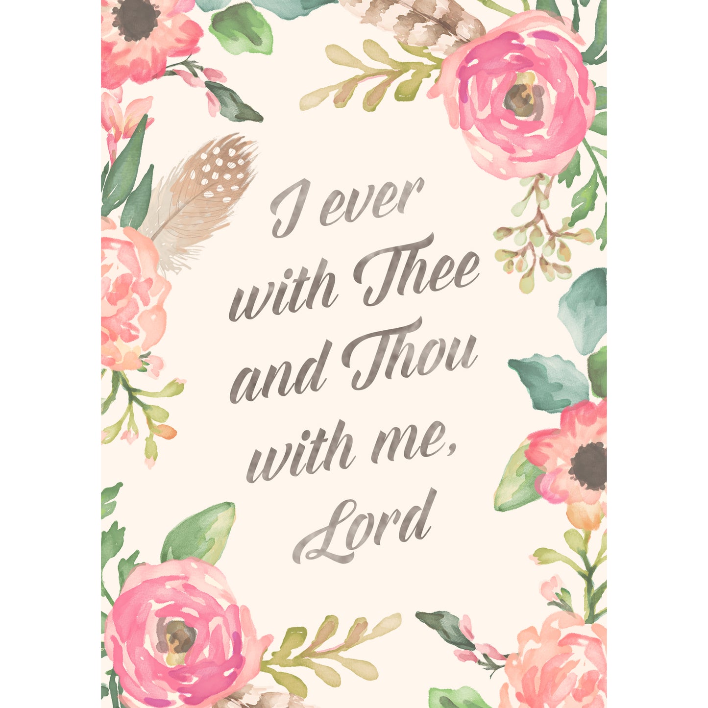 Though With Me Print